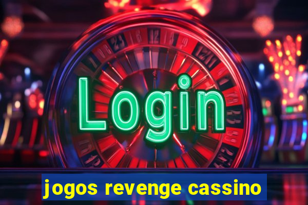 jogos revenge cassino